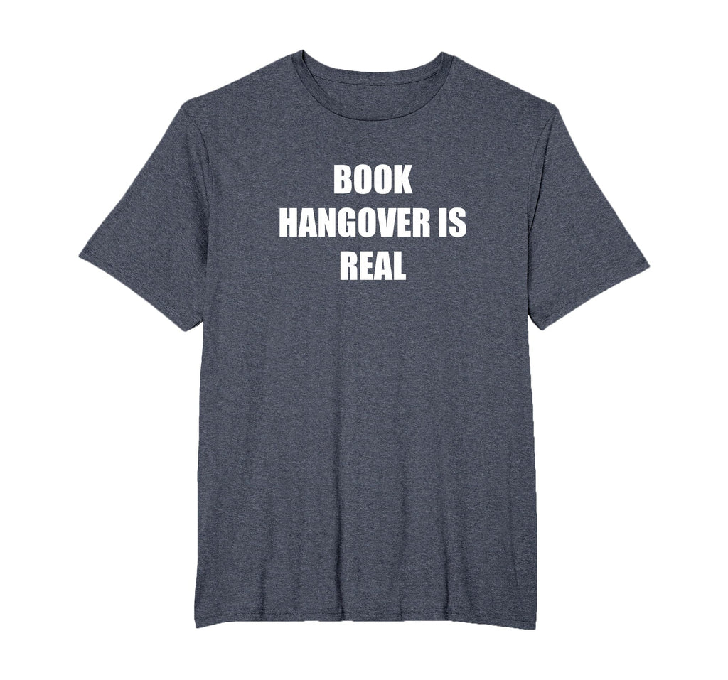Book Hangover Is Real Mens Big And Tall T-Shirt - Unique Graphic Men Women - T-Shirt, Sweatshirt, Hoodie