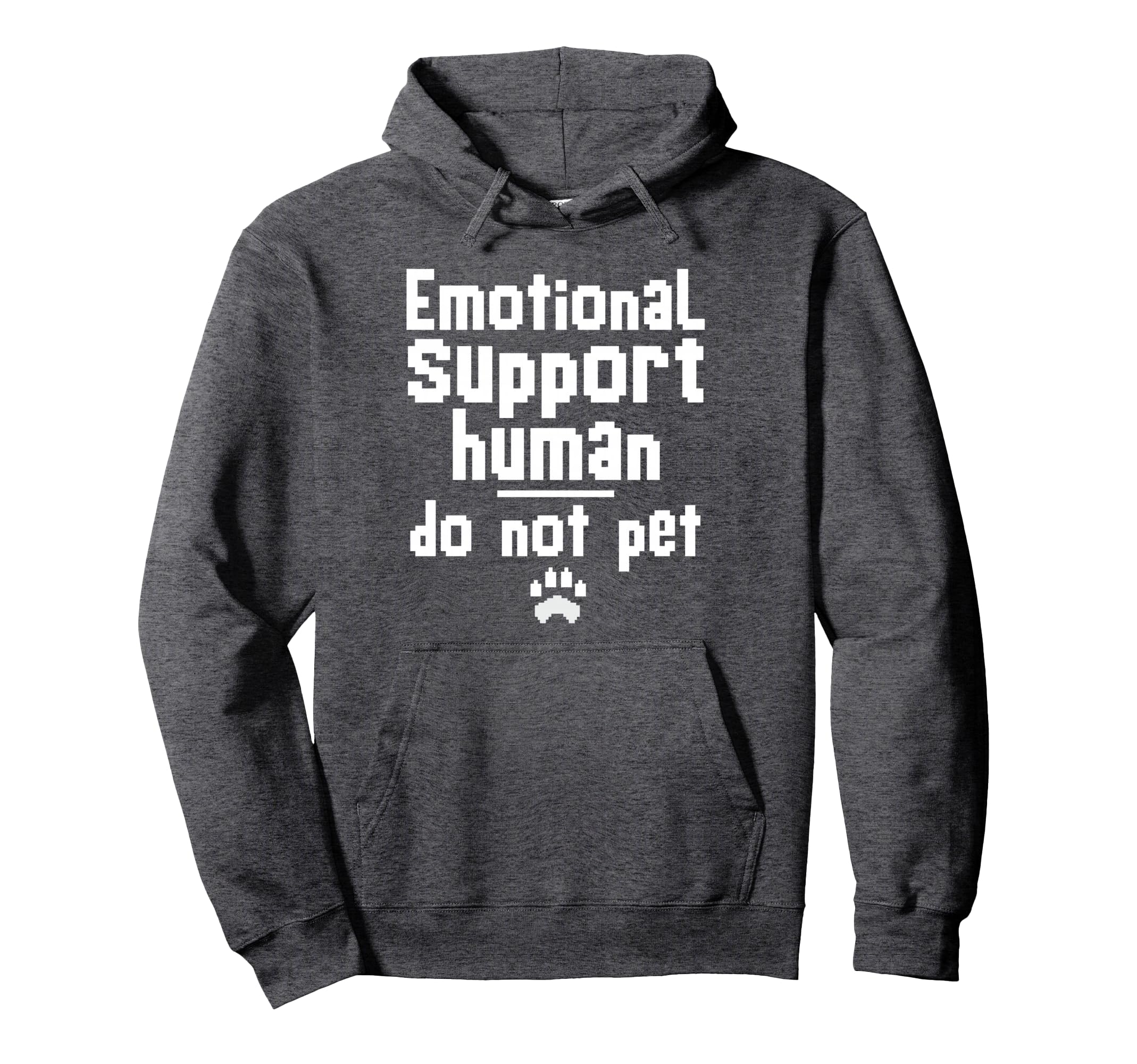 Emotional Support Human Doggo Do Not Pet Hoodie - Graphic Print Men Women - T-Shirt, Sweatshirt, Hoodie