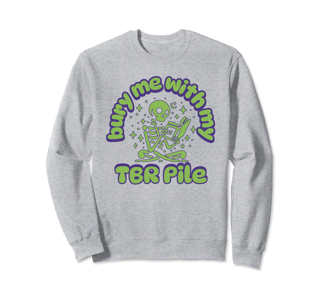 Funny Death Tbr To Be Read Pile Sweatshirt - Custom Art Print Men Women - T-Shirt, Sweatshirt, Hoodie