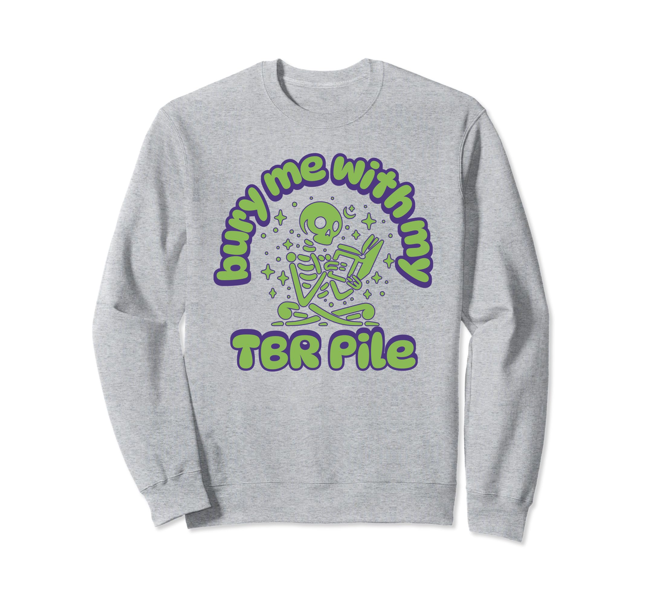 Funny Death Tbr To Be Read Pile Sweatshirt - Custom Art Print Men Women - T-Shirt, Sweatshirt, Hoodie