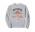 Fresh Air Self Care Mental Health Sweatshirt - Trendy Graphic Unisex - T-Shirt, Sweatshirt, Hoodie