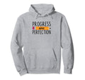Motivational Progress Over Perfection Hoodie - Unique Graphic for Adults - T-Shirt, Sweatshirt, Hoodie