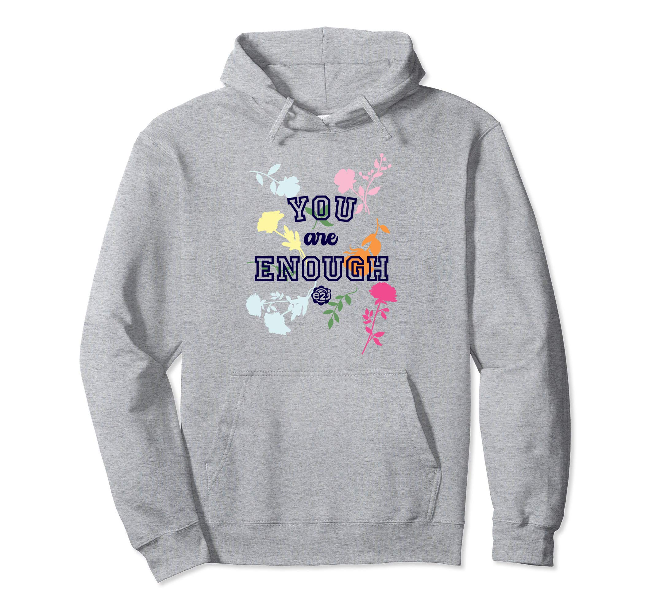 E2J You Are Enough Hoodie - Streetwear Style for Adults - T-Shirt, Sweatshirt, Hoodie