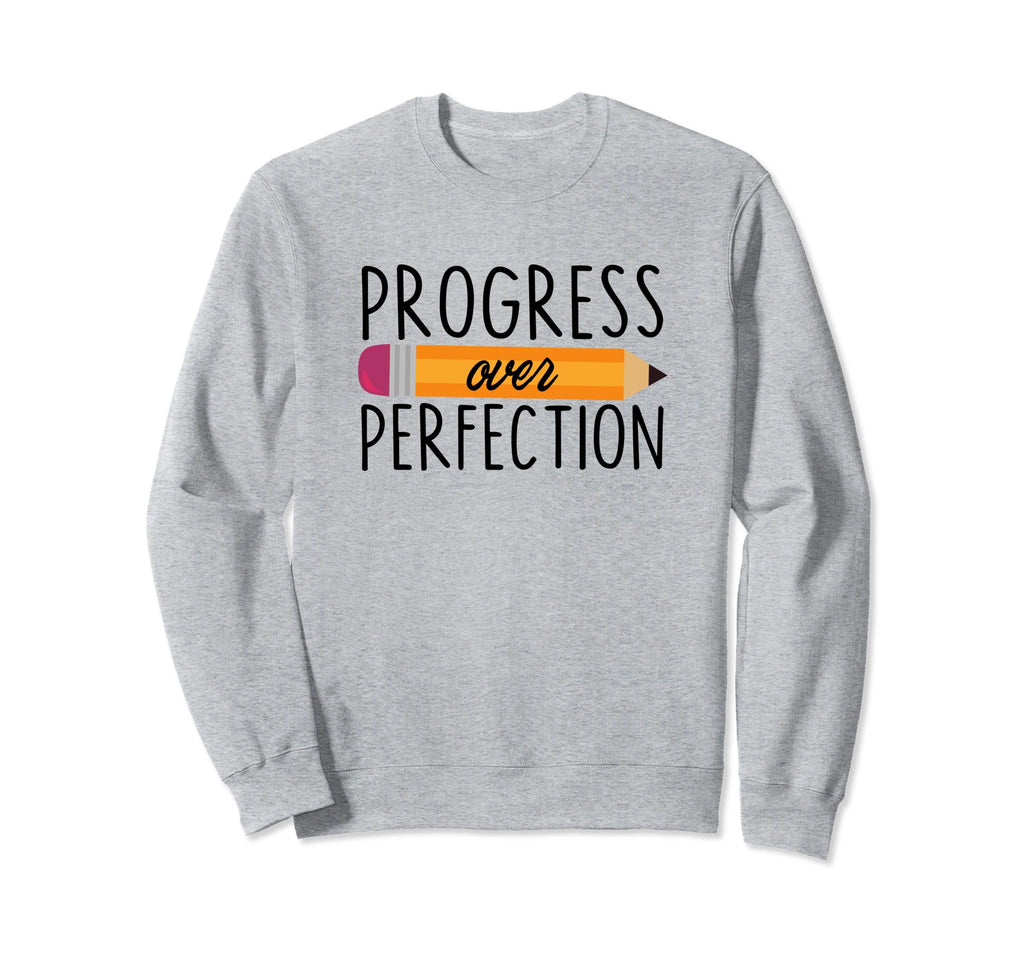 Motivational Progress Over Sweatshirt - Casual Everyday Wear for Adults - T-Shirt, Sweatshirt, Hoodie