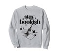Stay Bookish Sci Fi Book Lover Sweatshirt - Novelty Apparel for Adults - T-Shirt, Sweatshirt, Hoodie