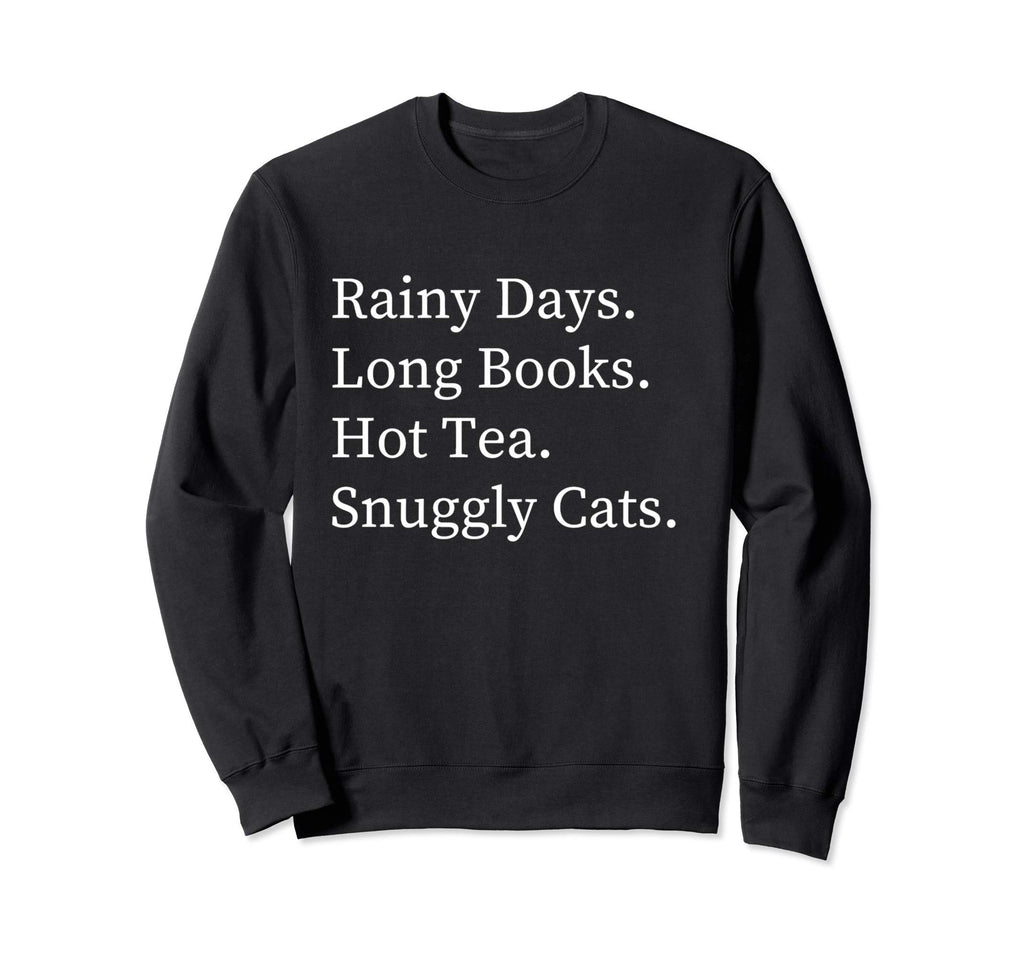Rainy Days Long Books Hot Tea Sweatshirt - Casual Everyday Wear Unisex - T-Shirt, Sweatshirt, Hoodie