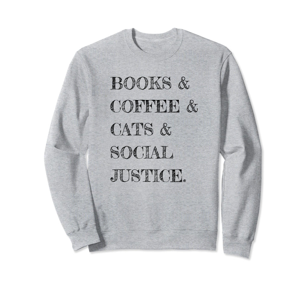 Books And Coffee And Cats And Sweatshirt - Novelty Apparel Men Women - T-Shirt, Sweatshirt, Hoodie