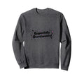 Respectfully Overstimulated Sweatshirt - Fun Novelty Design for Adults - T-Shirt, Sweatshirt, Hoodie