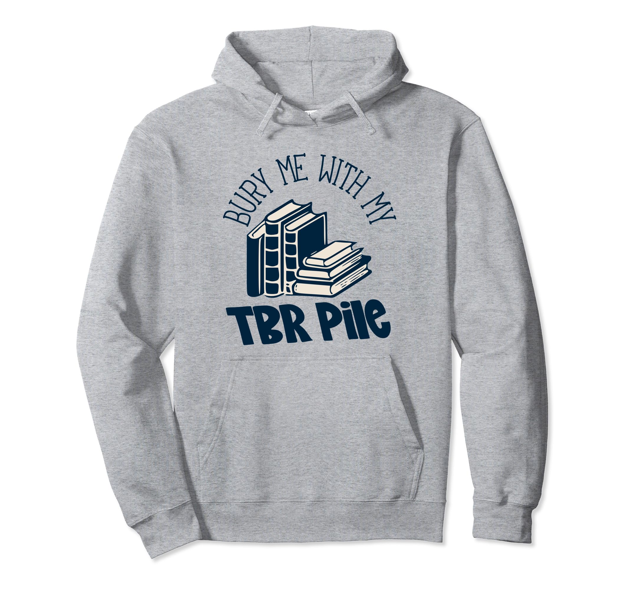 Funny Death Tbr To Be Read Pile Bookish Hoodie - Unique Graphic for Adults - T-Shirt, Sweatshirt, Hoodie
