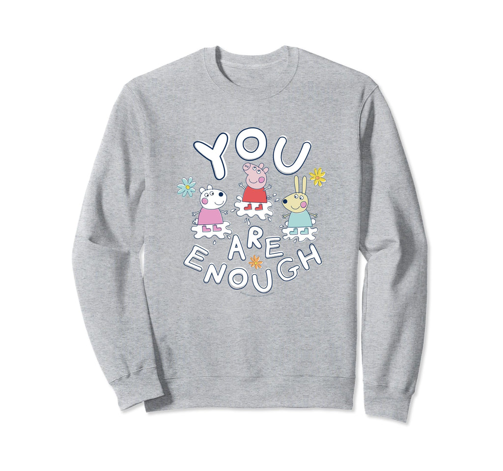 Peppa Pig You Are Enough Friends Sweatshirt - Novelty Apparel Men Women - T-Shirt, Sweatshirt, Hoodie