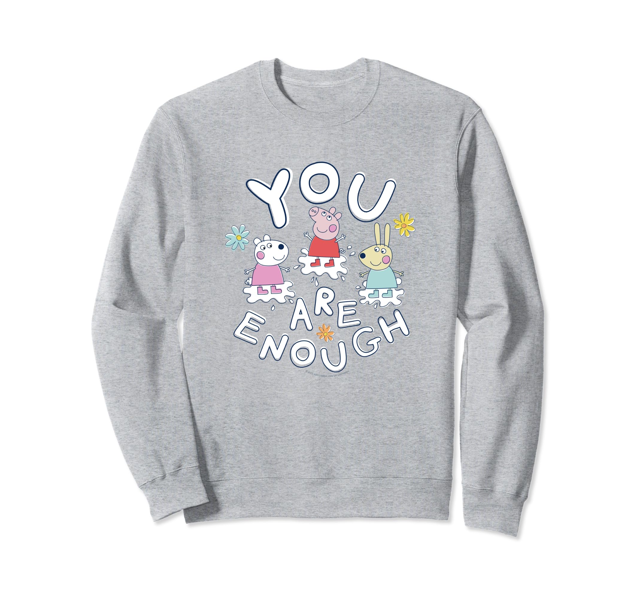 Peppa Pig You Are Enough Friends Sweatshirt - Novelty Apparel Men Women - T-Shirt, Sweatshirt, Hoodie