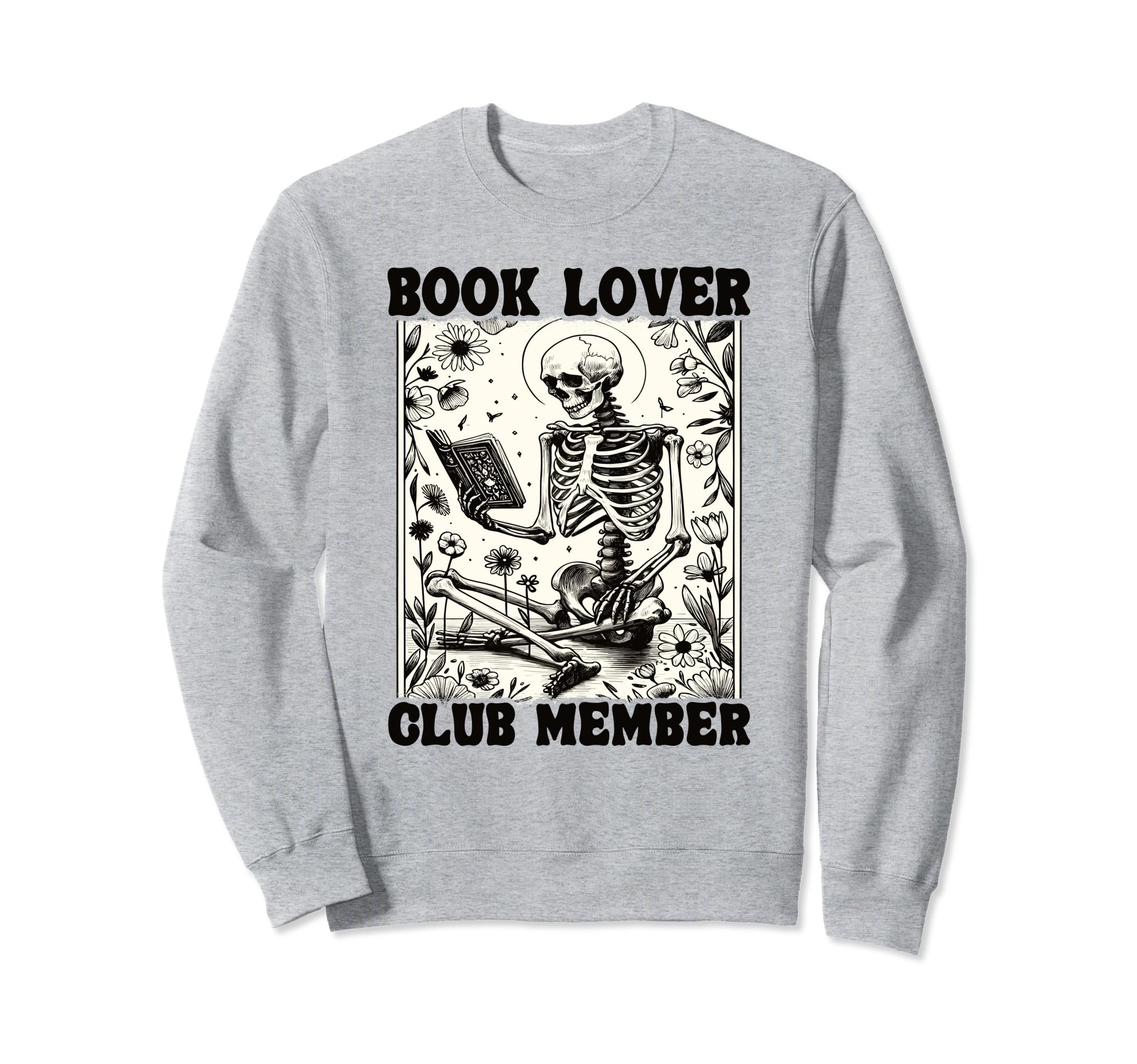 Book Lover Club Member Bookworm Sweatshirt - Trendy Graphic Men Women - T-Shirt, Sweatshirt, Hoodie