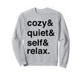 Relaxation And Self Care Inner Sweatshirt - Streetwear Style for Adults - T-Shirt, Sweatshirt, Hoodie