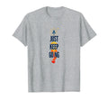 Just Keep Going Inspirational Arrow T-Shirt - Trendy Graphic Unisex - T-Shirt, Sweatshirt, Hoodie