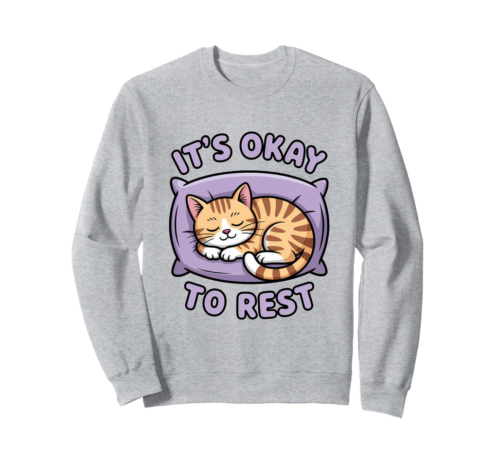 Self Care Motivational Rest Cat Sweatshirt - Minimalist Print for Adults - T-Shirt, Sweatshirt, Hoodie