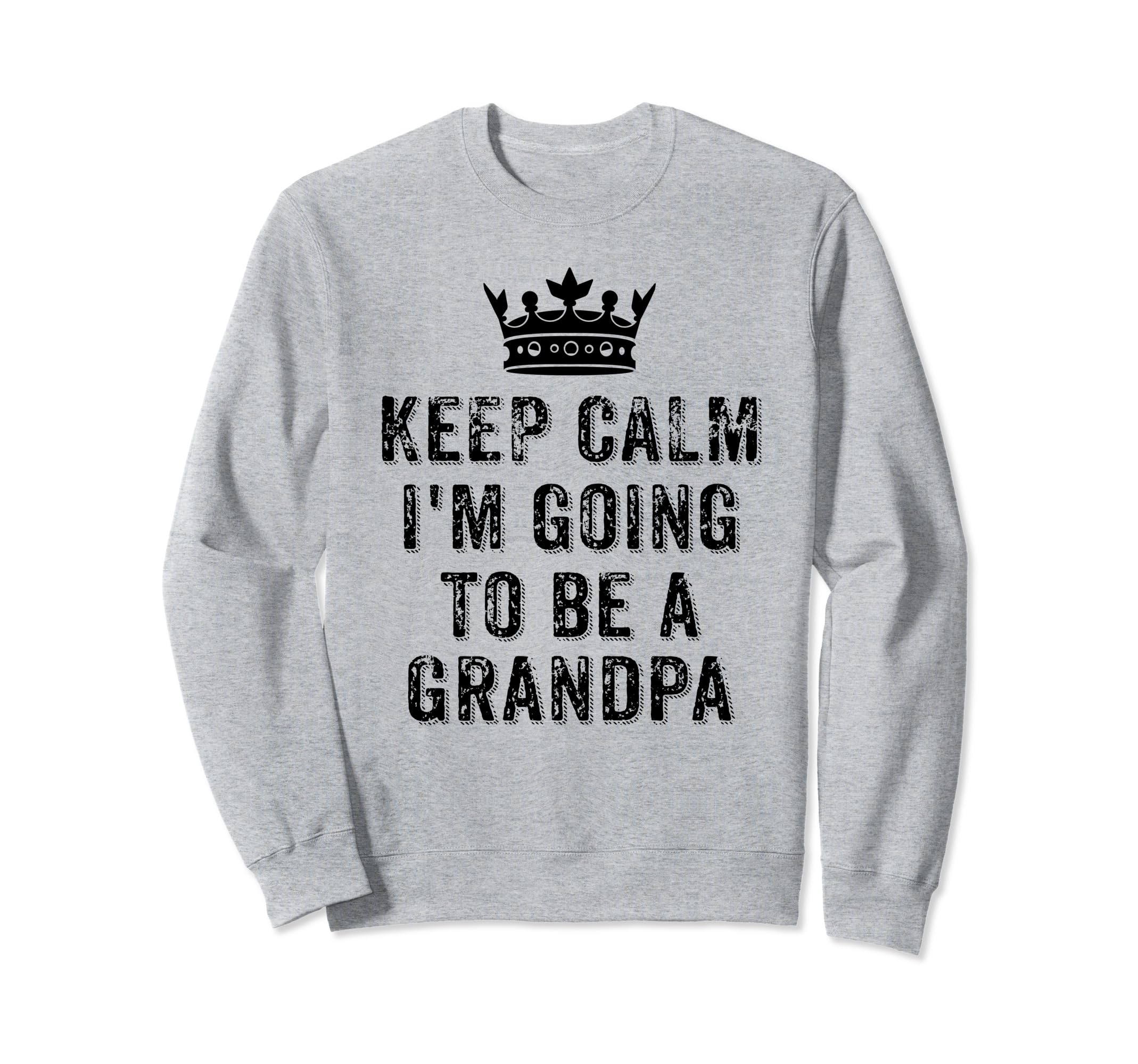 I Cant Keep Calm Im Going To Be Sweatshirt - Unique Graphic for Adults - T-Shirt, Sweatshirt, Hoodie