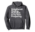 Unbothered Healing Hydrate 2024 Hoodie - Casual Everyday Wear Men Women - T-Shirt, Sweatshirt, Hoodie