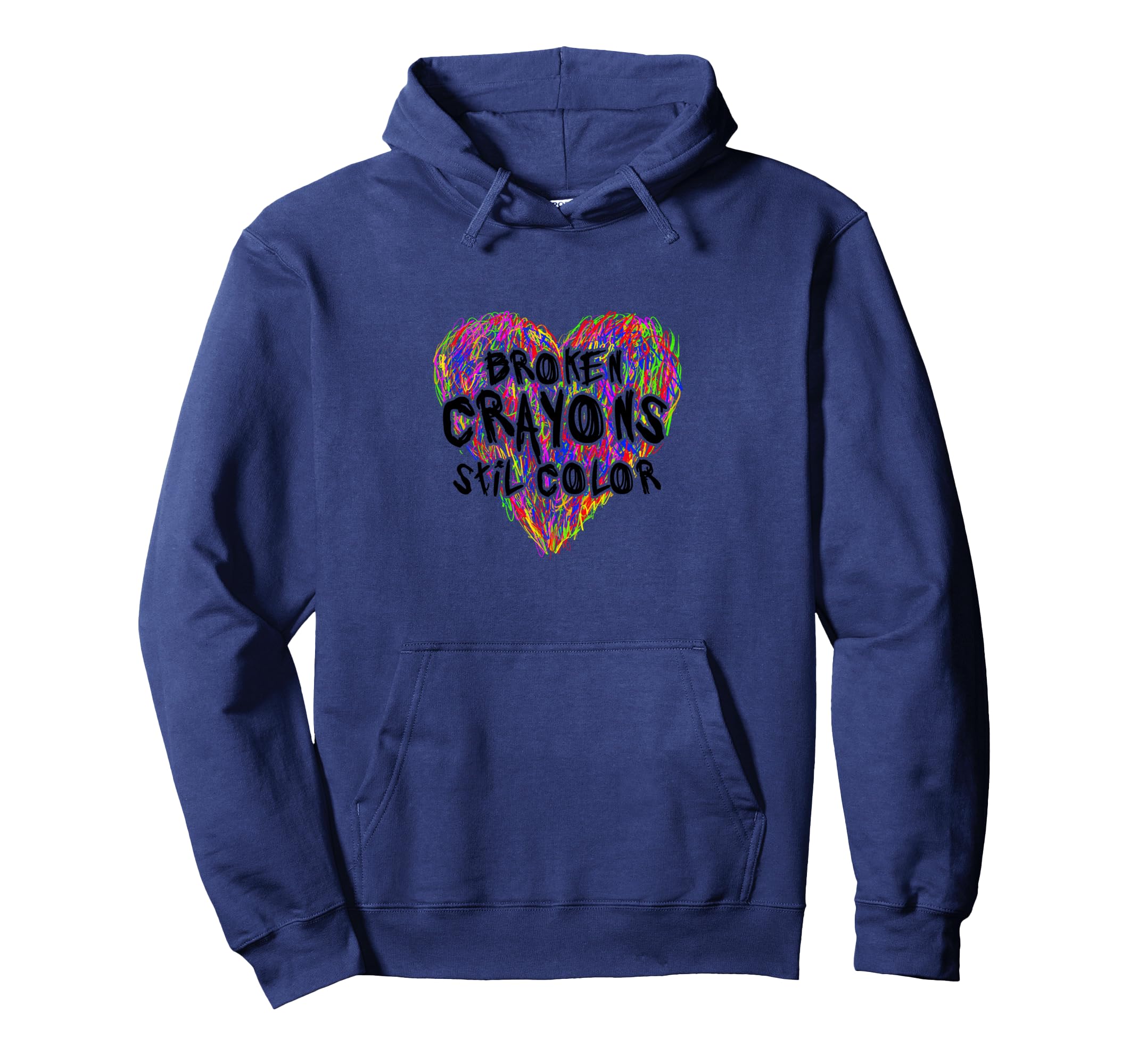 Broken Crayons Still Color Mental Hoodie - Novelty Apparel for Adults - T-Shirt, Sweatshirt, Hoodie