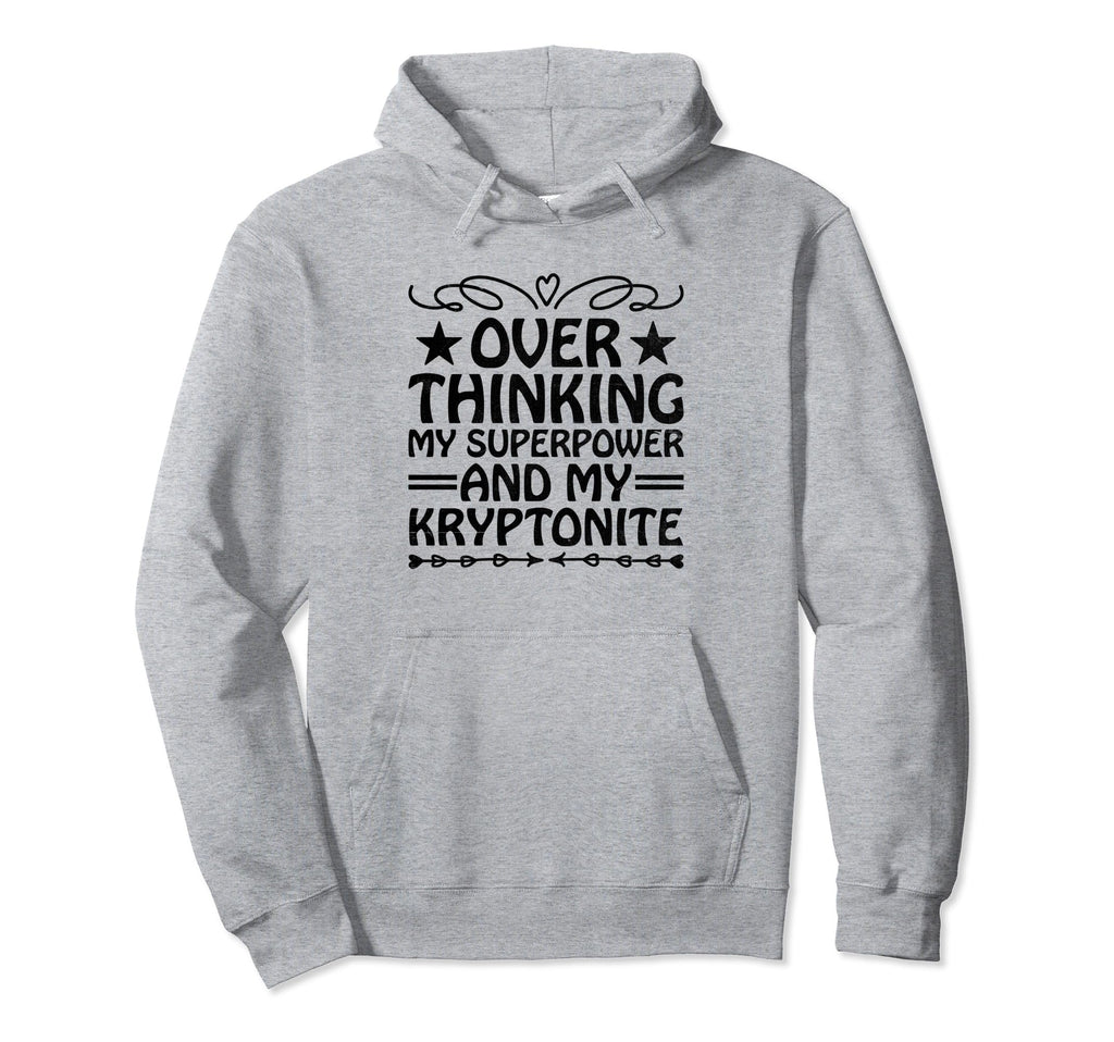 Overthinking Overthinker Funny Sarcasm Hoodie - Trendy Graphic for Adults - T-Shirt, Sweatshirt, Hoodie