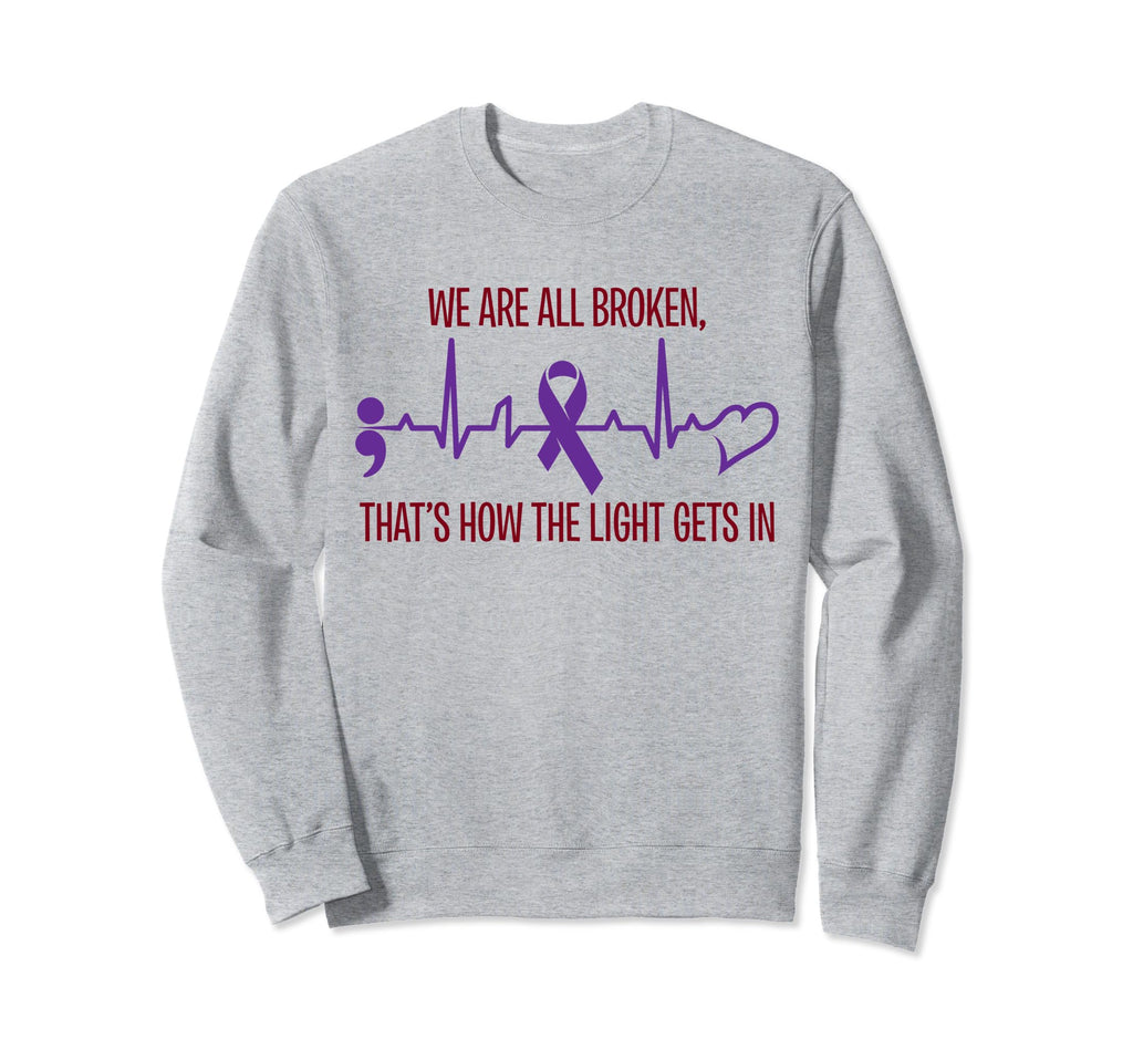 We Are All Broken Suicide Awareness Sweatshirt - Graphic Print Unisex - T-Shirt, Sweatshirt, Hoodie