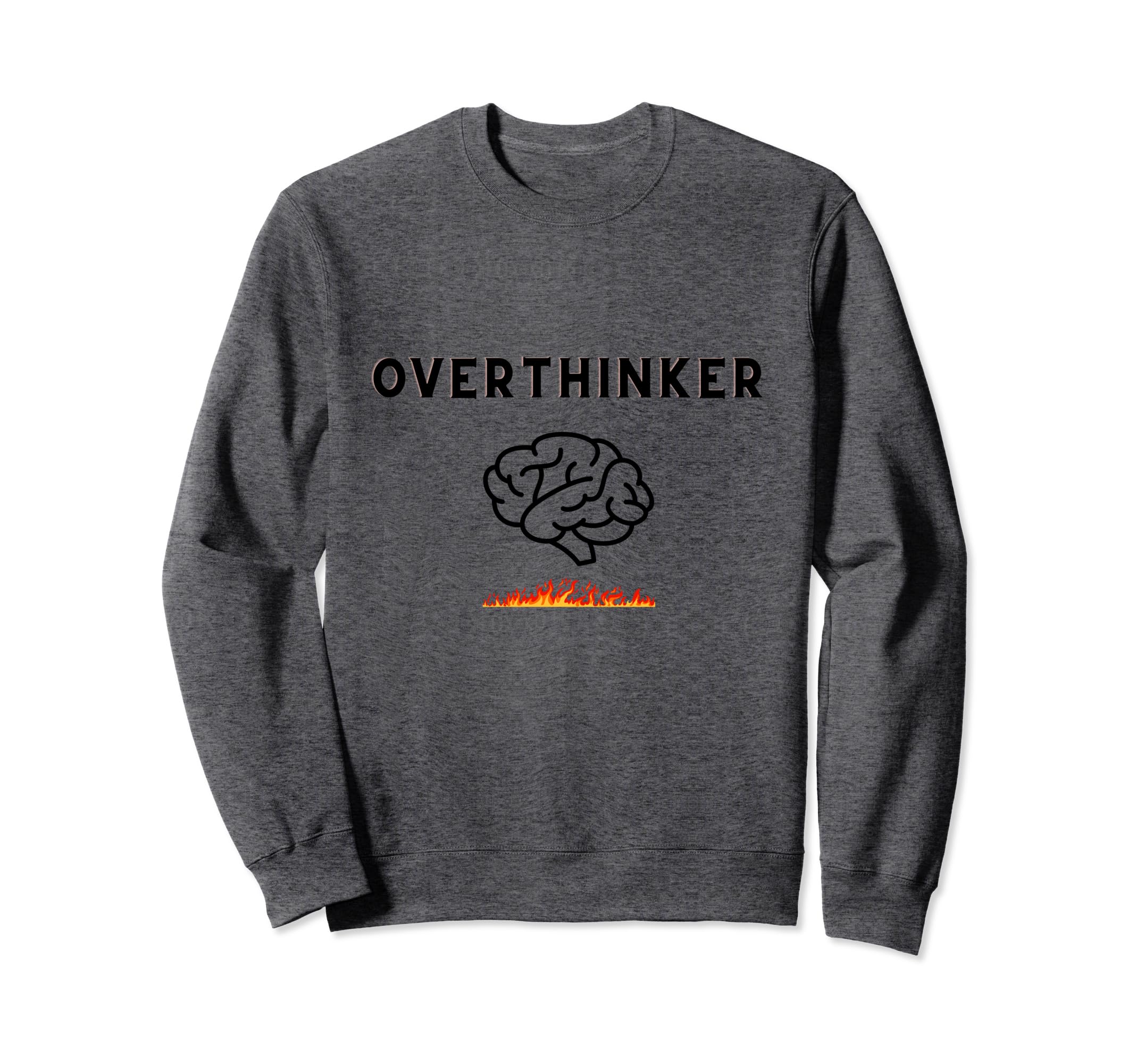 Overthinker Picture Brain And Fire Sweatshirt - Graphic Print Men Women - T-Shirt, Sweatshirt, Hoodie
