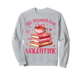 Reading Teacher Valentines Day All Sweatshirt - Novelty Apparel for Adults - T-Shirt, Sweatshirt, Hoodie