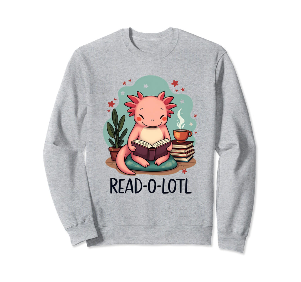 Read O Lotl Funny Axolotl Book Sweatshirt - Aesthetic Graphic Men Women - T-Shirt, Sweatshirt, Hoodie