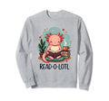 Read O Lotl Funny Axolotl Book Sweatshirt - Aesthetic Graphic Men Women - T-Shirt, Sweatshirt, Hoodie