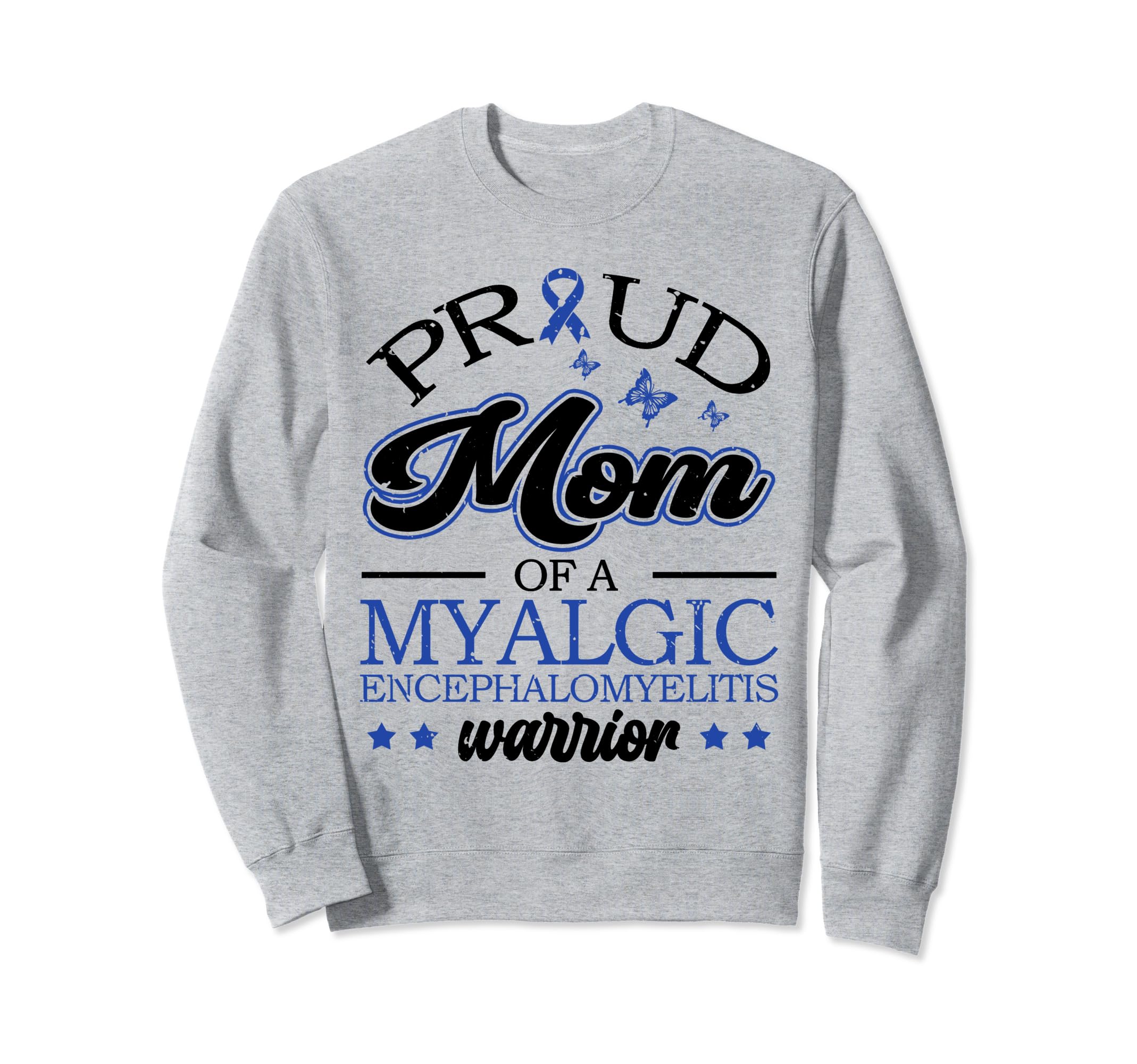 Proud Mama Myalgic Encephalomyelitis Sweatshirt - Custom Art Print Unisex - T-Shirt, Sweatshirt, Hoodie