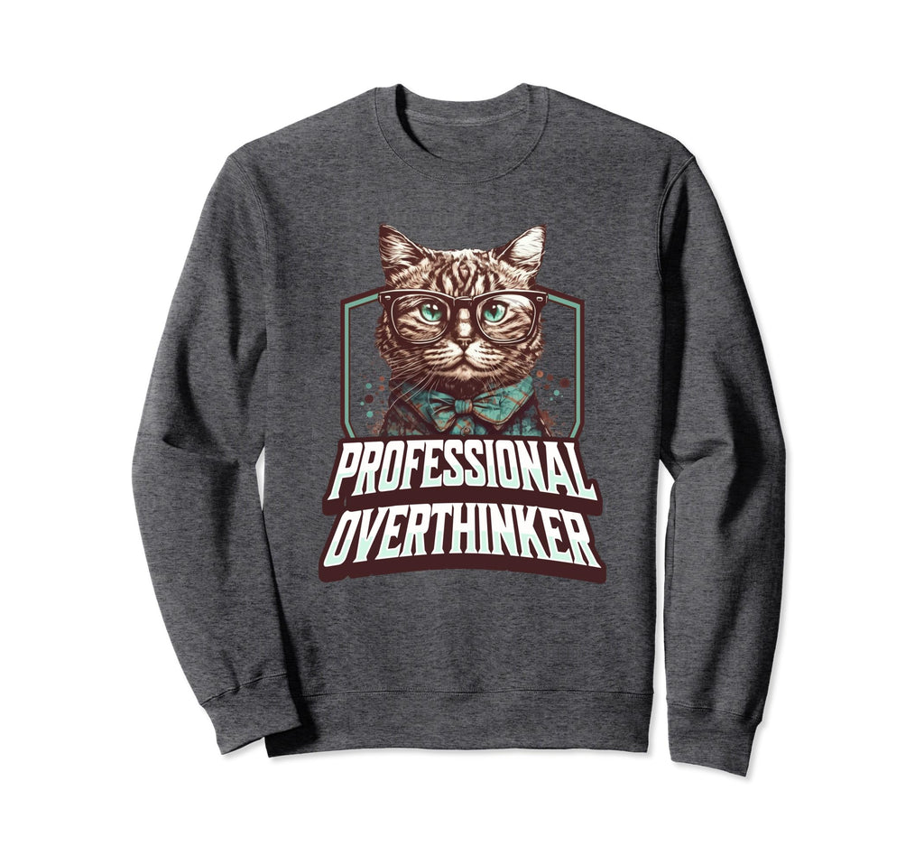 Professional Overthinker Feline Sweatshirt - Graphic Print for Adults - T-Shirt, Sweatshirt, Hoodie