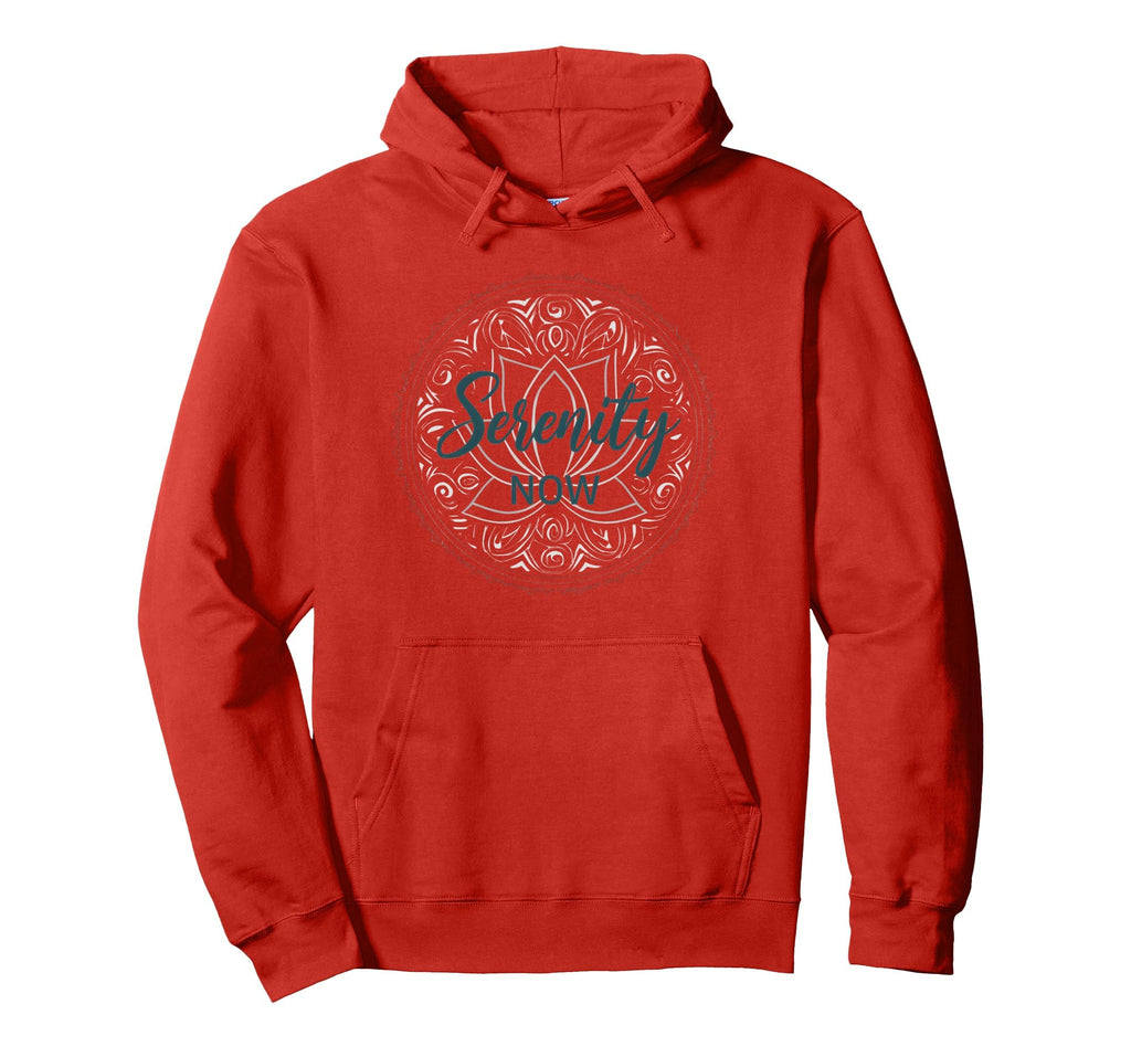 Serenity Now Zen Lotus Mandala Meditation Hoodie - Novelty Apparel Unisex - T-Shirt, Sweatshirt, Hoodie