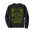 Funny Cat Book Lover Gift Avid Sweatshirt - Streetwear Style Men Women - T-Shirt, Sweatshirt, Hoodie