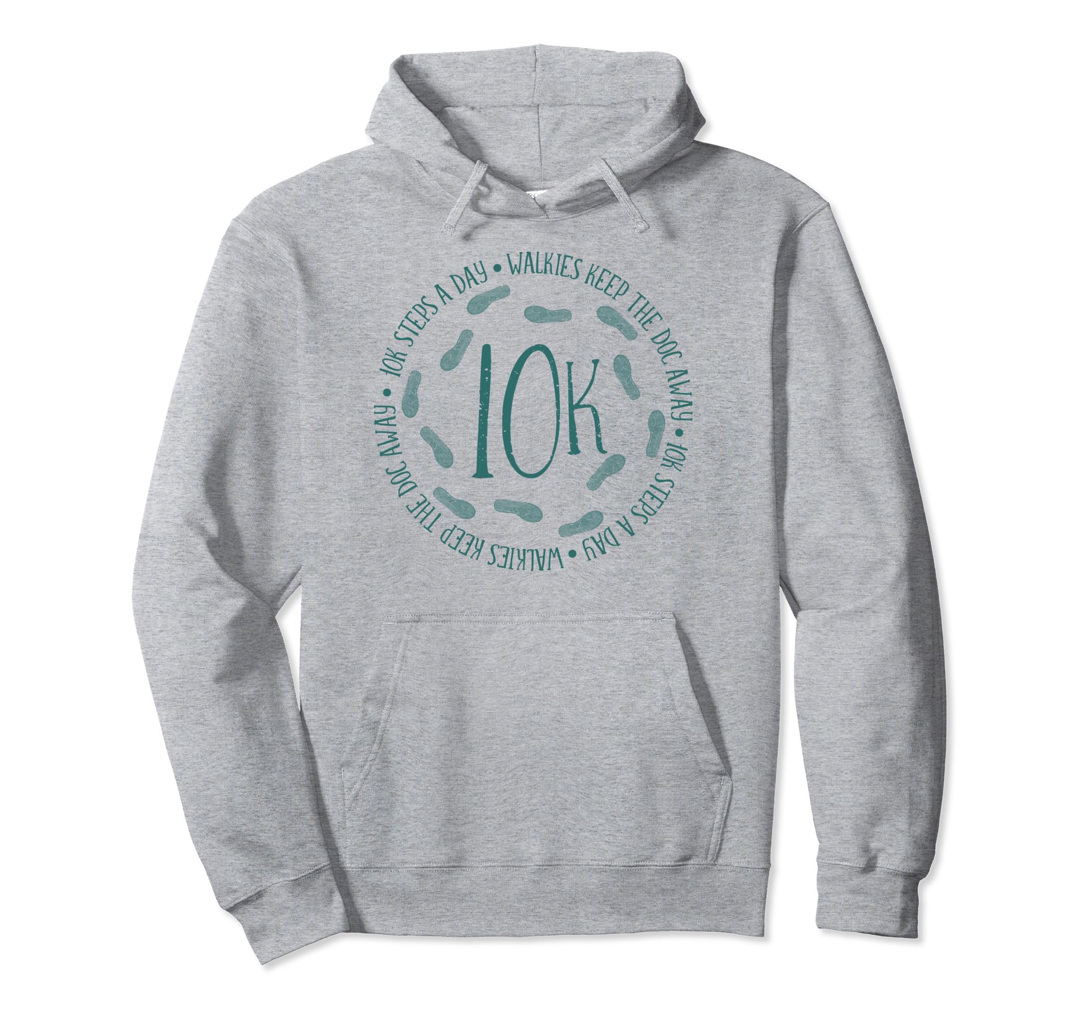 10K Every Day 10 000 Steps Gift Health Hoodie - Unique Graphic Unisex - T-Shirt, Sweatshirt, Hoodie