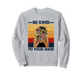 Be Kind To Your Mind Flower Head Sweatshirt - Minimalist Print Unisex - T-Shirt, Sweatshirt, Hoodie