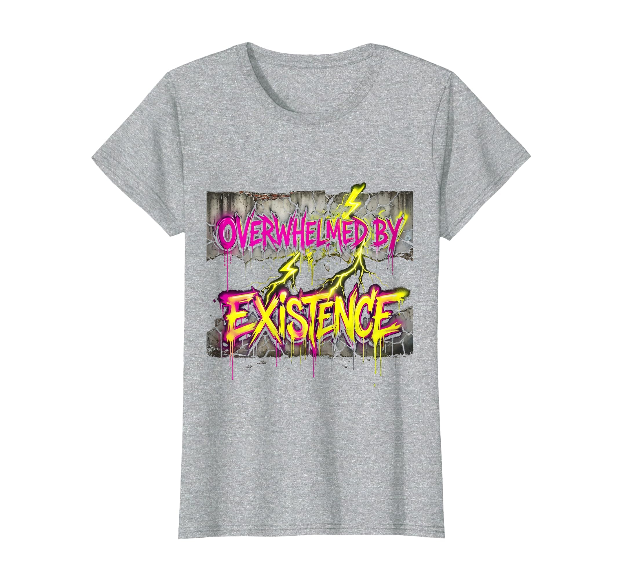 Overwhelmed Existence Overstimulated T-Shirt - Graphic Print for Adults - T-Shirt, Sweatshirt, Hoodie