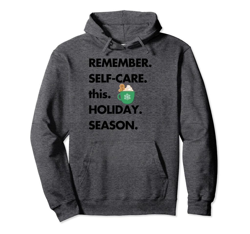 Mental Health Self Care Sayings Hoodie - Casual Everyday Wear Unisex - T-Shirt, Sweatshirt, Hoodie