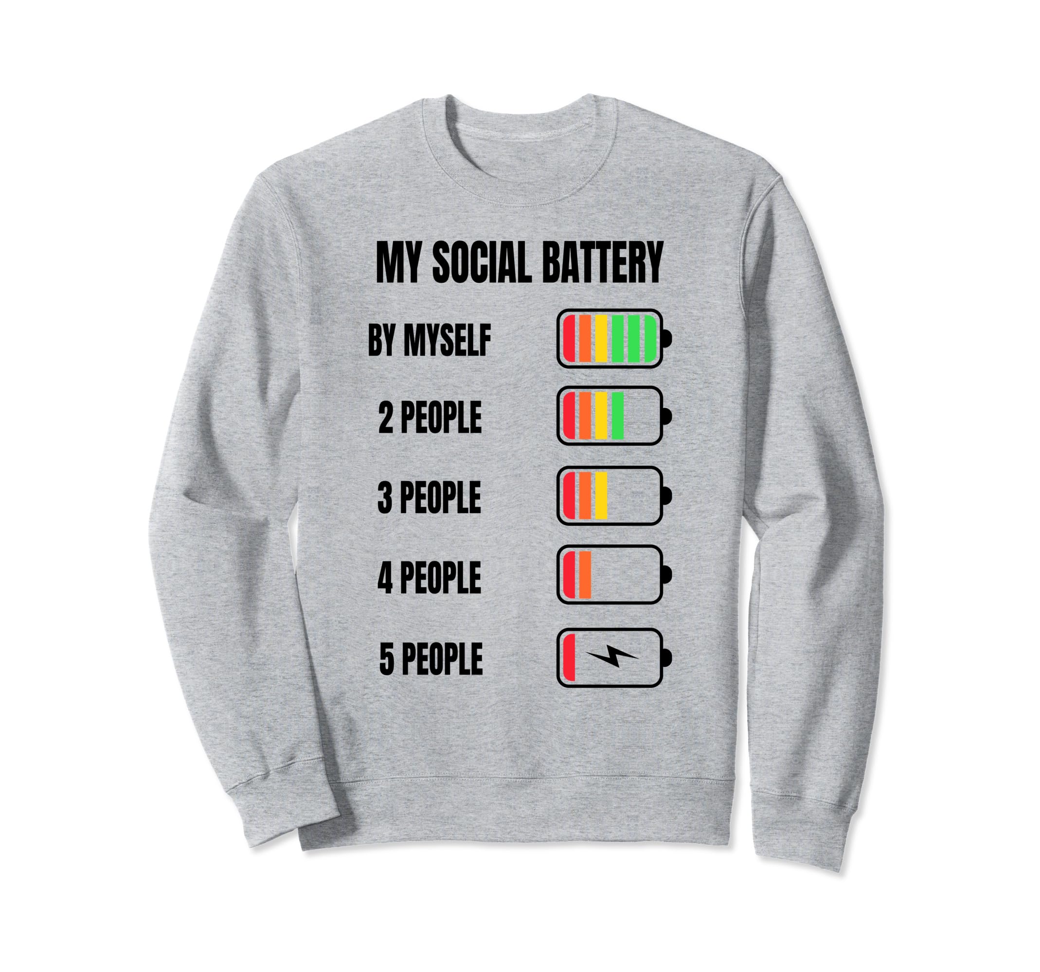 My Social Battery Low Energy Anti Sweatshirt - Novelty Apparel Men Women - T-Shirt, Sweatshirt, Hoodie