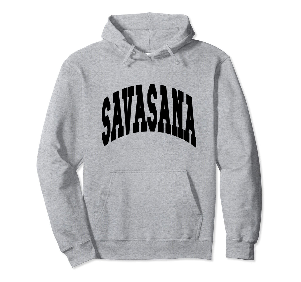 Savasana Yoga Mom Lover Instructor Hoodie - Fun Novelty Design for Adults - T-Shirt, Sweatshirt, Hoodie
