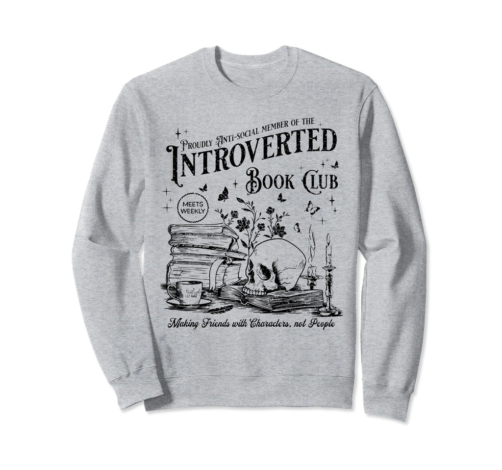 Proud Anti Social Member Introverted Sweatshirt - Unique Graphic Unisex - T-Shirt, Sweatshirt, Hoodie