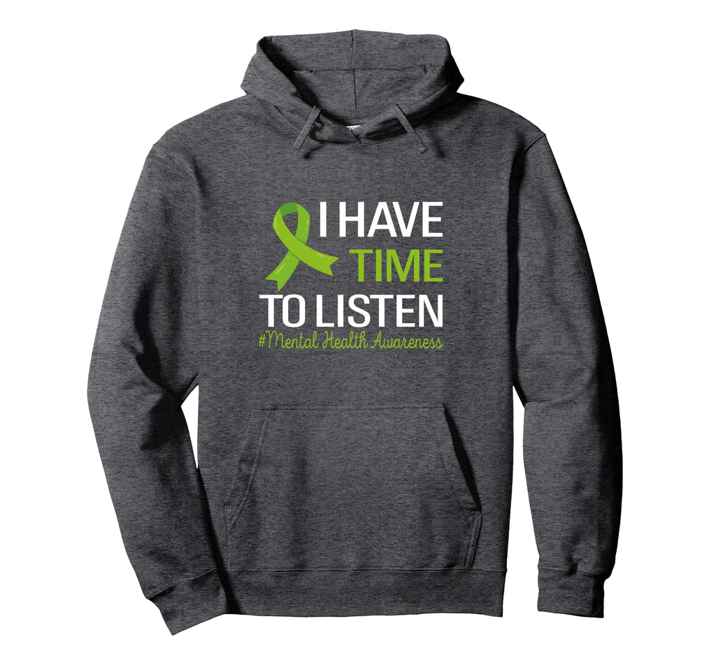 I Have Time To Listen Groovy Mental Hoodie - Novelty Apparel Men Women - T-Shirt, Sweatshirt, Hoodie