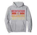 Meditation Is Balancing My Life Namaste Hoodie - Graphic Print Unisex - T-Shirt, Sweatshirt, Hoodie
