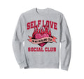Self Love Social Club Red Heart Sweatshirt - Aesthetic Graphic Unisex - T-Shirt, Sweatshirt, Hoodie
