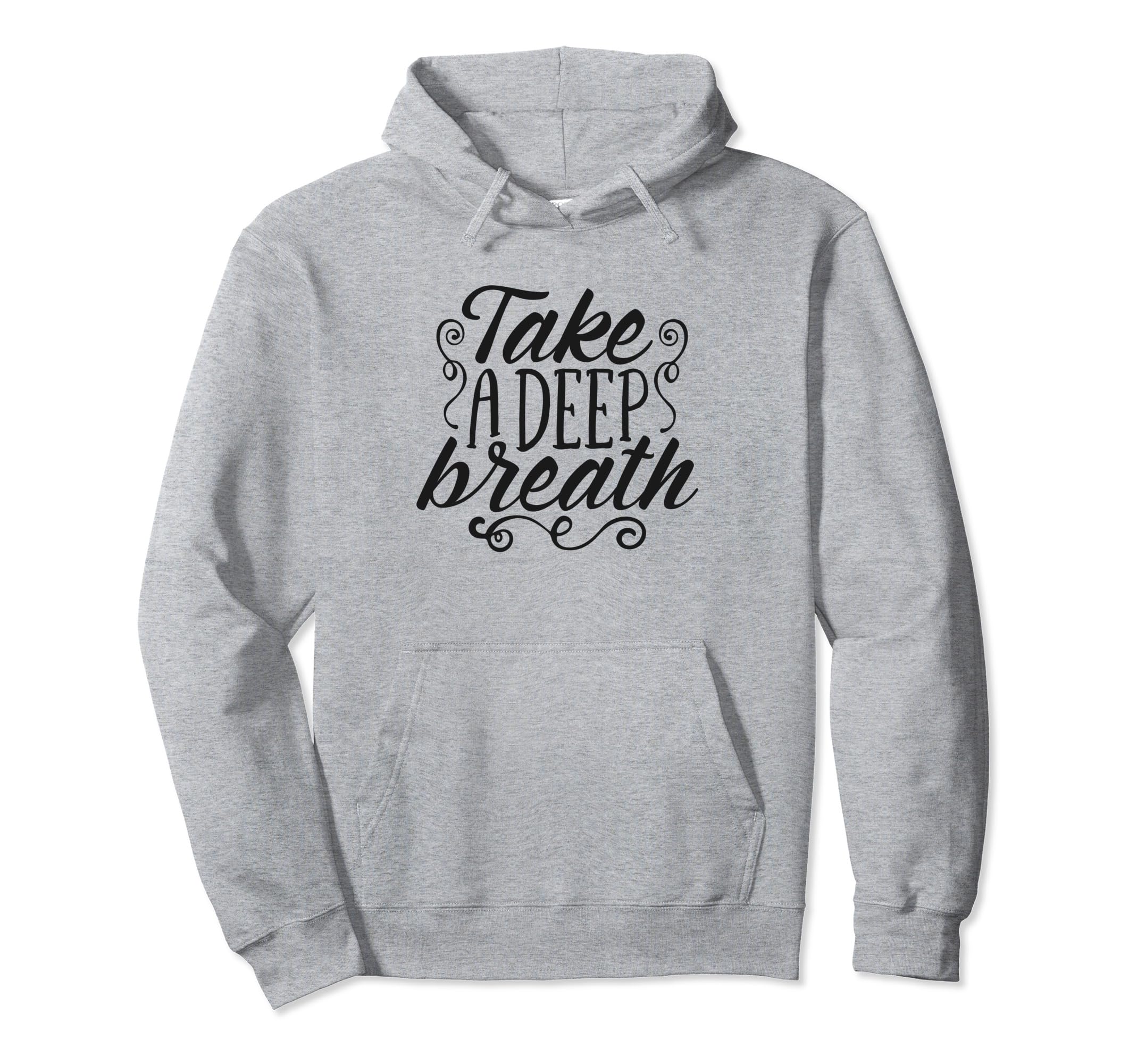 Take Deep Breath Relaxation Hoodie - Minimalist Print for Adults - T-Shirt, Sweatshirt, Hoodie