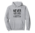 Never Too Late To Go Back To Bed Cry Hoodie - Streetwear Style for Adults - T-Shirt, Sweatshirt, Hoodie