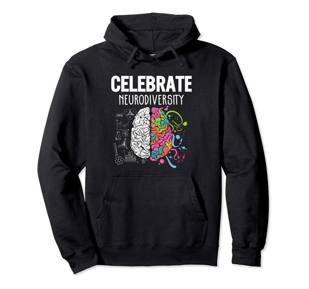 Celebrate Neurodiversity Brain Adhd Hoodie - Unique Graphic Men Women - T-Shirt, Sweatshirt, Hoodie