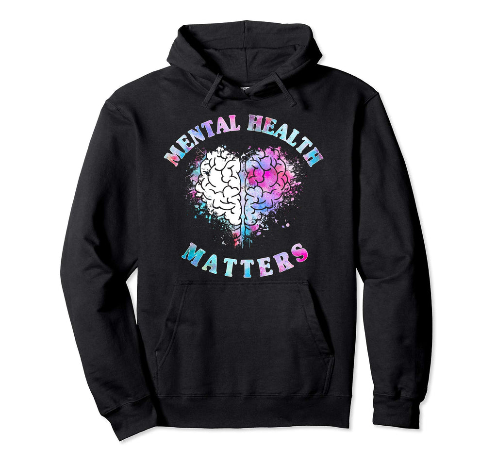 Mental Health Matters Awareness Hoodie - Fun Novelty Design for Adults - T-Shirt, Sweatshirt, Hoodie