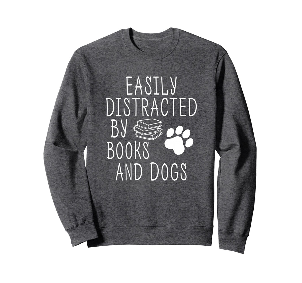Easily Distracted Books And Dogs Sweatshirt - Aesthetic Graphic for Adults - T-Shirt, Sweatshirt, Hoodie