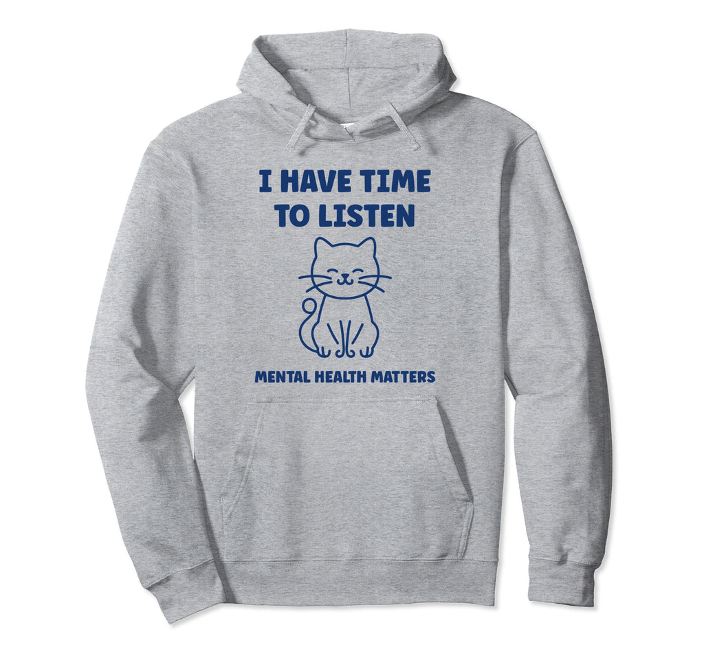 Animal I Have Time To Listen Mental Hoodie - Aesthetic Graphic Unisex - T-Shirt, Sweatshirt, Hoodie