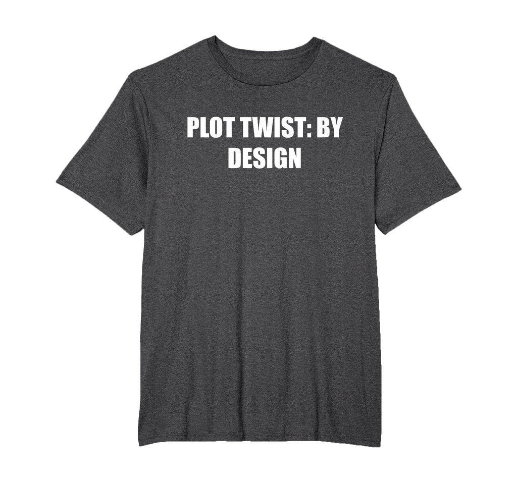 Plot Twist Mens Big And Tall Dark T-Shirt - Aesthetic Graphic Unisex - T-Shirt, Sweatshirt, Hoodie