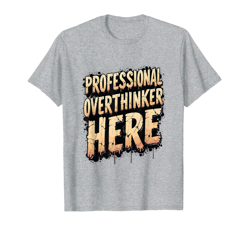 Professional Overthinker Here Emo T-Shirt - Graphic Print for Adults - T-Shirt, Sweatshirt, Hoodie